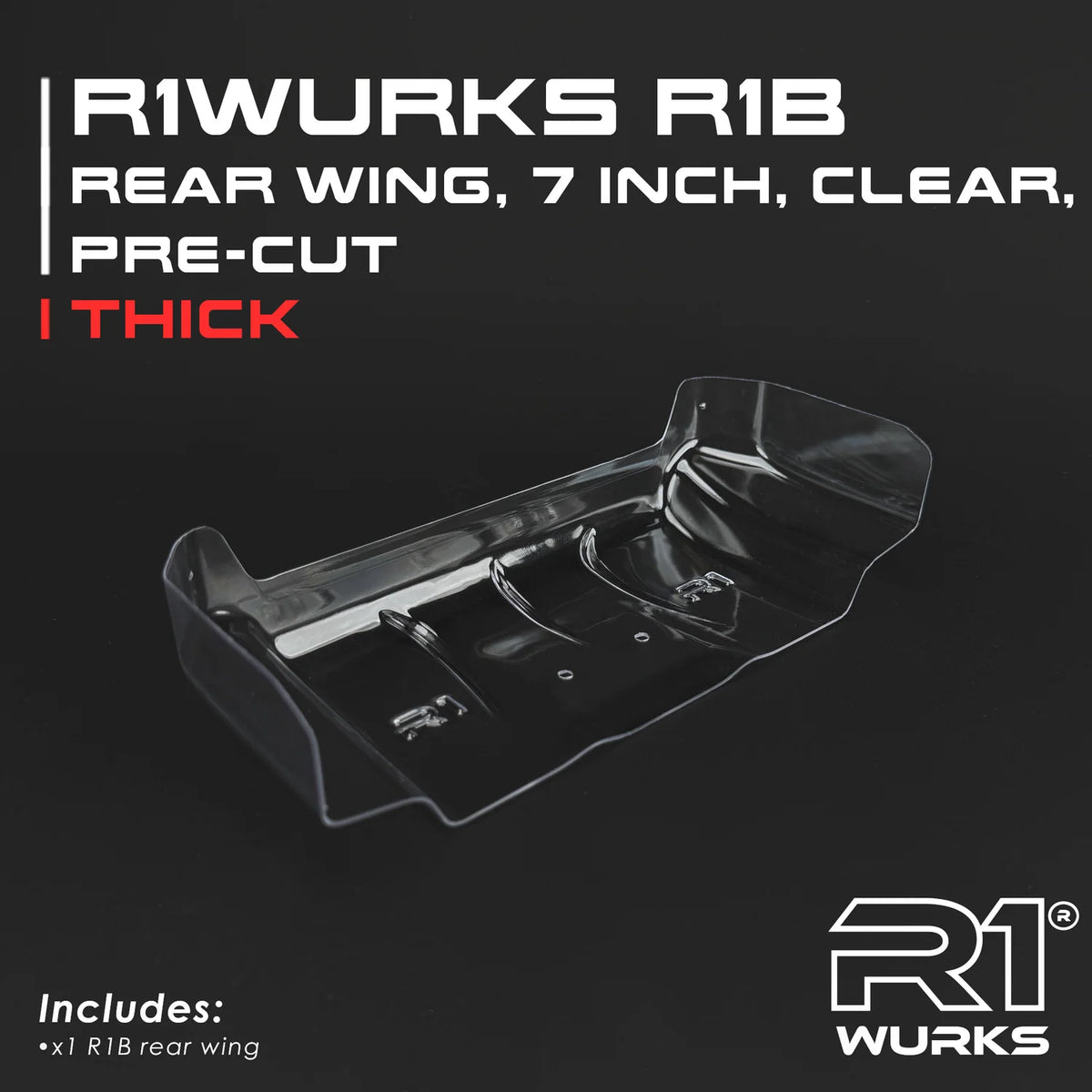 R1WURKS R1B Rear Wing, 7 Inch, Clear, Pre-Cut, Thick