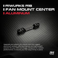 R1WURKS R1B Fan Mount, Center, Aluminum R1W-920301